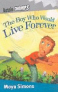 Image of The boy who would live forever