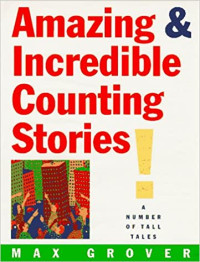 Image of Amazing & incredible counting stories ; a number of tall tales