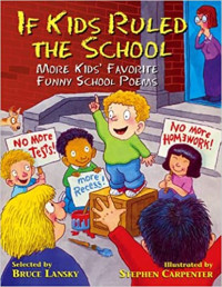 Image of If kids ruled the school : more kids' favorite funny school poems