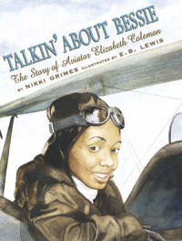 Image of Talkin' about Bessie : the story of aviator Elizabeth Coleman
