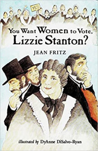Image of You want women to vote, Lizzie Stanton?