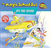 Image of The magic school bus ups and downs : a book about floating and sinking