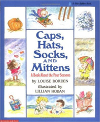 Image of Caps, hats, socks, and mittens : a book about the four seasons