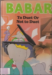 Image of Babar : to duet or not to duet