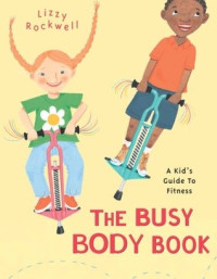 Image of The busy body book : a kid's guide to fitness