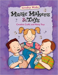 Image of Music makers & toys : creative crafts and noisy toys