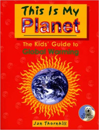 Image of This is my planet : the kids guide to global warming