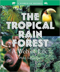 Image of The tropical rain forest : a web of life
