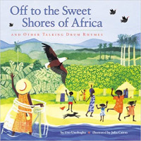 Image of Off to the sweet shores of Africa and other talking drum rhymes