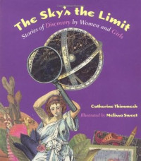 Image of The sky's the limit : stories of discovery by women and girls