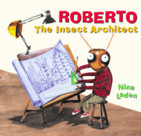 Image of Roberto : the insect architect