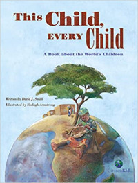 Image of This child, every child : a book about the world's children