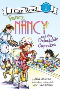 Image of Fancy Nancy and the delectable cupcakes