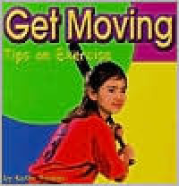 Image of Get moving : tips on exercise