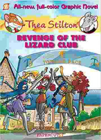 Image of Thea Stilton : revenge of the lizard club