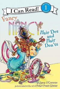 Image of Fancy Nancy : hair dos and hair don'ts