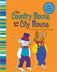 Image of The country mouse and the city mouse : a retelling of Aesop's fable