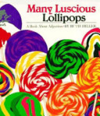 Image of Many luscious lollipops : a book about adjectives