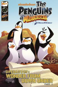 Image of The penguins of Madagascar : operation : wonder from down under, part 1
