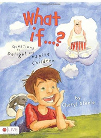 Image of What if...? questions to delight and inspire children