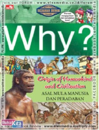 Image of Why? asal mula manusia dan peradaban = origin of humankind and civilization