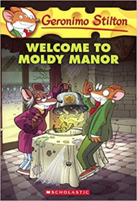 Image of Geronimo Stilton welcome to Moldy Manor