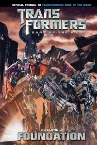 Image of Transformers dark of the moon : foundation