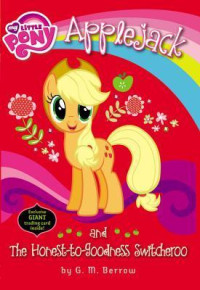 Image of Applejack and the honest-to-goodness switcheroo