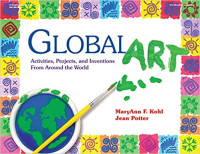 Image of Global art : activities, projects, and inventions from around the world