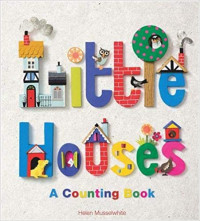 Image of Little houses : a counting book / Helen Musselwhite