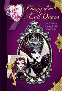 Image of Diary of an evil queen : a guide to living evilly ever after