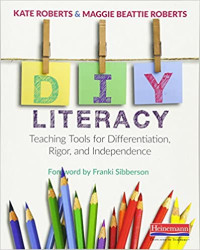 Image of DIY literacy : teaching tools for differentiation, rigor, and independence