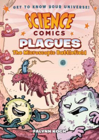 Image of Plagues : the microscopic battlefield