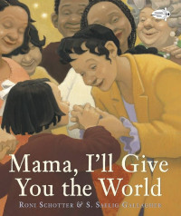 Image of Mama, I'll Give You the World