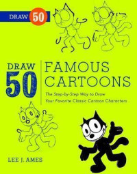 Image of Draw 50 famous cartoons : the step-by-step way to draw your favorite classic cartoon characters