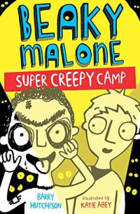 Image of Beaky Malone : super creepy camp