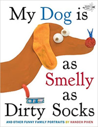 Image of My dog is as smelly as dirty socks : and other funny family portraits