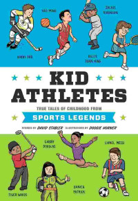 Image of Kid athletes : true tales of childhood from sports legends