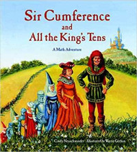 Image of Sir Cumference and all the king's tens : a math adventure