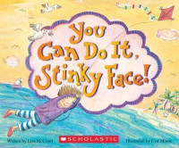 Image of You can do it, Stinky Face!