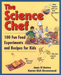 Image of The science chef : 100 fun food experiments and recipes for kids