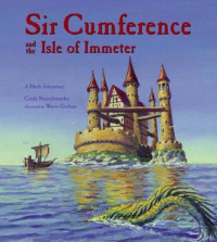 Image of Sir Cumference and the Isle of Immeter : a math adventure