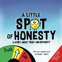 Image of A little spot of honesty :  a story about trust and integrity