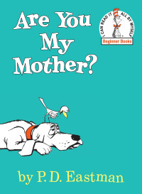 Image of Are you my mother?