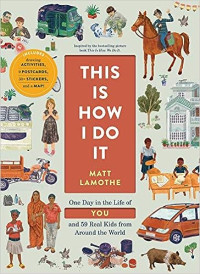 Image of This Is How I Do It: One Day in the Life of You and 59 Real Kids from Around the World