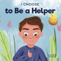 Image of I Choose to Be a Helper