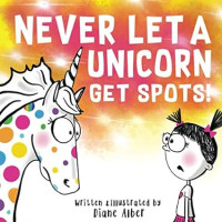 Image of Never Let A Unicorn Get Spots!