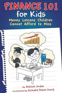 Image of Finance 101 for Kids: Money Lessons Children Cannot Afford to Miss