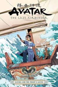 Image of Avatar: The Last Airbender--Katara and the Pirate's Silver