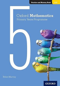 Image of Oxford Mathematics Primary Years Programme Practice and Mastery Book 5